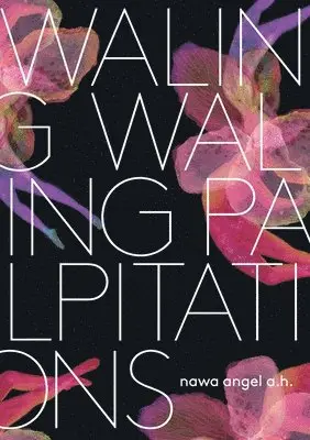 Nawa Angel a H - waling waling palpitations, Häftad. Tillgänglighet: Lägg i varukorg