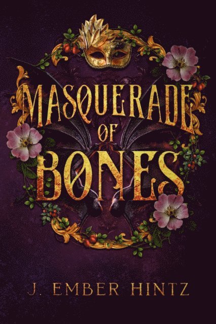 J.Ember Hintz - Masquerade of Bones, E-bok