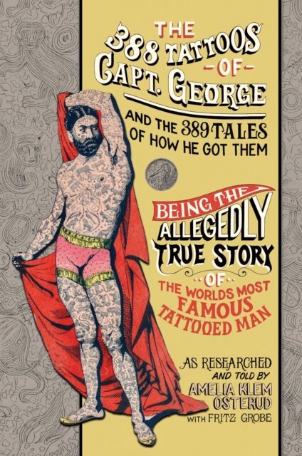 Fritz Grobe, Amelia Klem Osterud - 388 Tattoos of Captain George and the 389 Tales of How He Got Them, E-bok