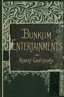 Robert Ganthony - Bunkum Entertainments, Häftad. Tillgänglighet: Lägg i varukorg