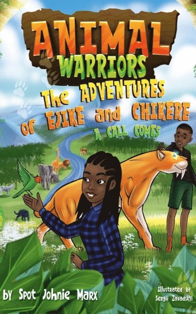 Spot Johnie Marx - Animal Warriors The Adventures of Ejike and Chikere: A Call Comes, E-bok