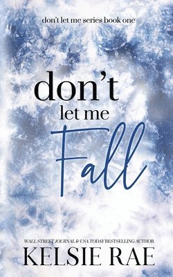 Kelsie Rae - Don't Let Me Fall, Häftad