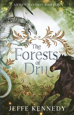 Jeffe Kennedy - The Forests of Dru, Häftad