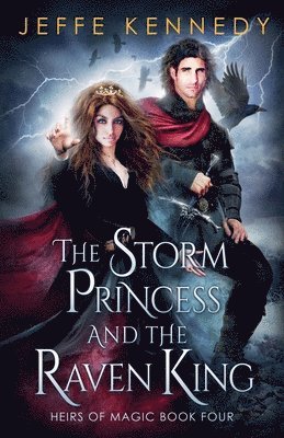 Jeffe Kennedy - Storm Princess and the Raven King, Häftad