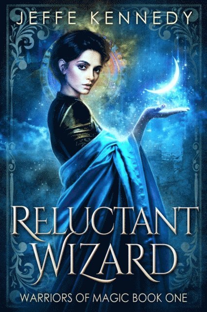 Jeffe Kennedy - Reluctant Wizard, E-bok