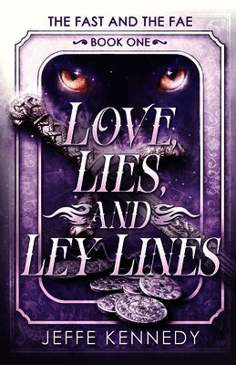 Jennifer Kennedy - Love, Lies, and Ley Lines, Häftad