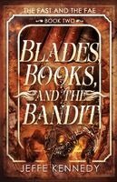Jennifer Kennedy - Blades, Books, and the Bandit, Häftad