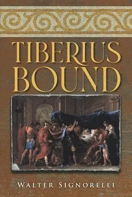 Walter Signorelli - Tiberius Bound, Häftad. Tillgänglighet: Lägg i varukorg
