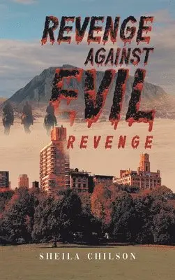 Sheila Chilson - Revenge Against Evil, Inbunden. Tillgänglighet: Lägg i varukorg