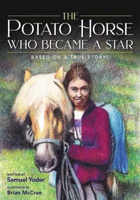 Samuel Yoder - The Potato Horse Who Became a Star, Häftad. Tillgänglighet: Lägg i varukorg