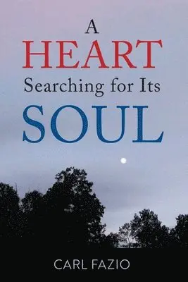 Carl Fazio - Heart Searching for Its Soul, Häftad. Tillgänglighet: Lägg i varukorg