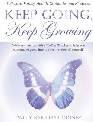 Patty Barajas Godinez - Keep Going, Keep Growing, Inbunden. Tillgänglighet: Lägg i varukorg