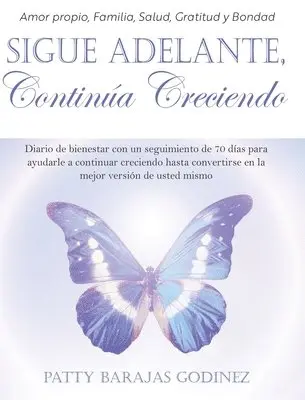 Patty Barajas Godinez - Sigue Adelante, Continúa Creciendo, Inbunden. Tillgänglighet: Lägg i varukorg