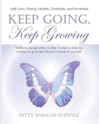Patty Barajas Godinez - Keep Going, Keep Growing, Häftad. Tillgänglighet: Lägg i varukorg