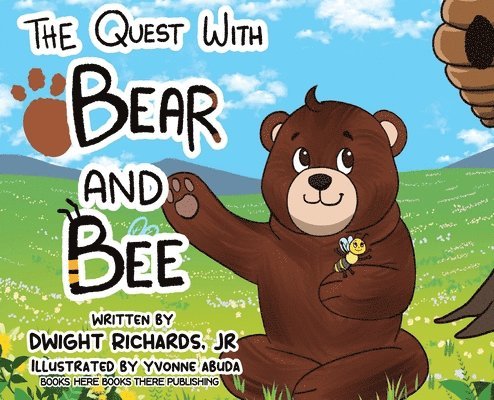 Dwight Richards Jr - Quest with Bear and Bee, Inbunden
