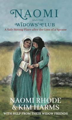 Naomi Rhode, Kim Harms - Naomi and the Widows' Club, Inbunden. Tillgänglighet: Lägg i varukorg
