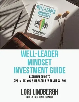 Lori Lindbergh - Well-Leader Mindset Investment Guide, Häftad. Tillgänglighet: Lägg i varukorg