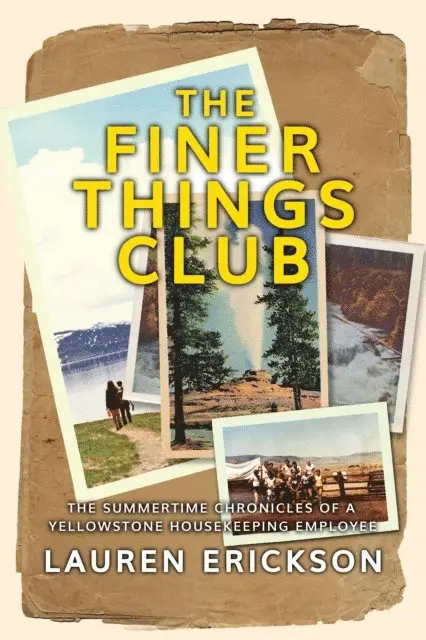 Lauren Erickson - Finer Things Club: The Summertime Chronicles of a Yellowstone Housekeeping Employee, E-bok. Tillgänglighet: Lägg i varukorg