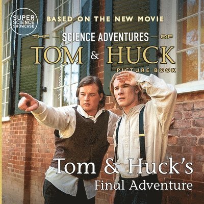 Holbrook Patton, Austin Hammock, Ryan Sims - Tom & Huck's Final Adventure, Häftad