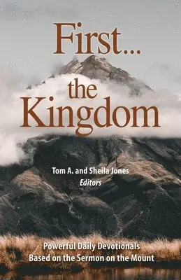 Tom And Sheila Jones - First...the Kingdom-Devotionals on the Sermon on the Mount, Häftad. Tillgänglighet: Lägg i varukorg
