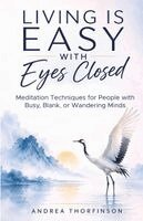 Andrea Thorfinson - Living is Easy with Eyes Closed, Häftad