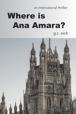 G C Eick - Where is Ana Amara?, Häftad