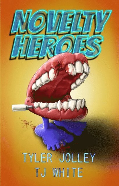 T.J. White, Tyler Jolley - Novelty Heroes, E-bok