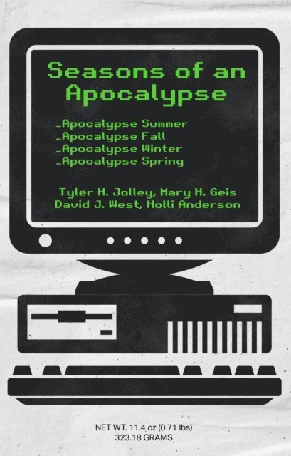 Tyler  H Jolley - Seasons of an Apocalypse: The Complete Series, E-bok