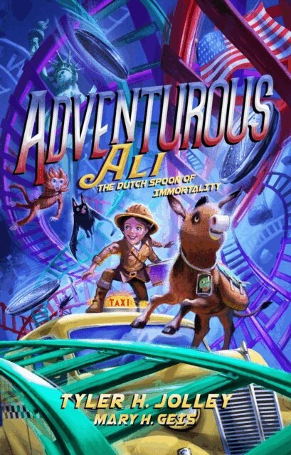 Mary H. Geis, Tyler H. Jolley - Adventurous Ali: The Dutch Spoon of Immortality, E-bok