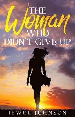 Jewel Johnson - Woman Who Didn't Give Up, Häftad. Tillgänglighet: Lägg i varukorg