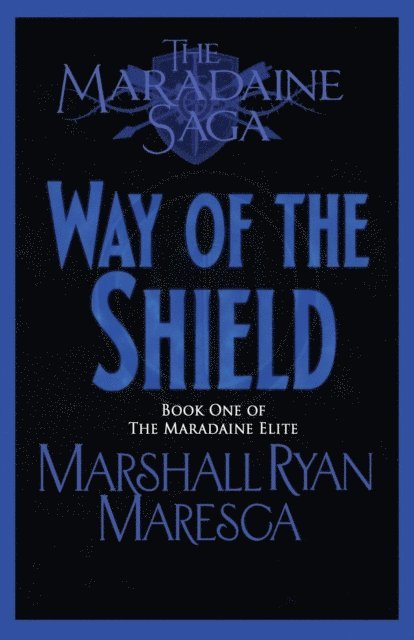 Marshall Ryan Maresca - Way of the Shield, E-bok