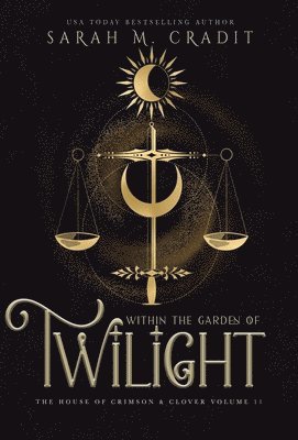 Sarah M Cradit - Within the Garden of Twilight, Inbunden. Tillgänglighet: Lägg i varukorg