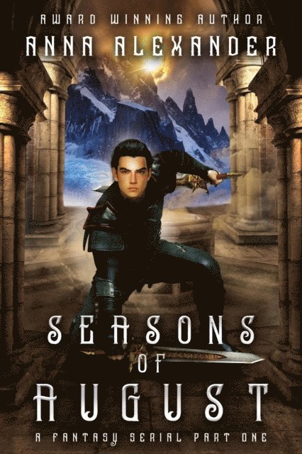Anna Alexander - Seasons of August : Part 1, E-bok