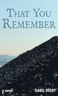 Isabel Reddy - That You Remember, Inbunden