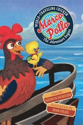 Kathryn Dickerson - Marco Pollo, World-Traveling Chicken, Inbunden. Tillgänglighet: Lägg i varukorg