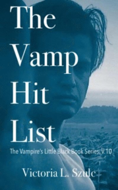 Victoria L. Szulc - Vamp Hit List, E-bok