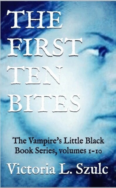 Victoria L. Szulc - First Ten Bites, E-bok