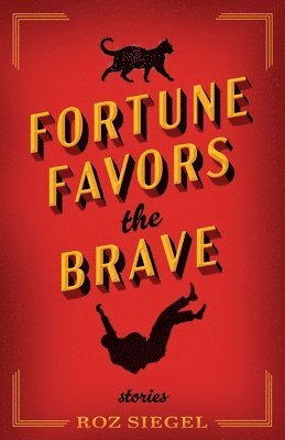 Roz Siegel - Fortune Favors the Brave, Häftad