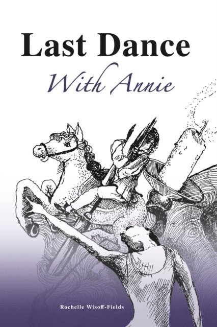 Rochelle Wisoff-Fields - Last Dance With Annie, E-bok