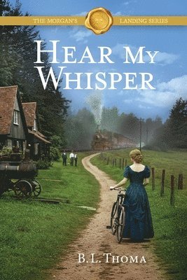 B L Thoma - Hear My Whisper, Häftad