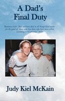 Judy Kiel McKain - Dad's Final Duty, Häftad
