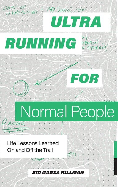 Ultrarunning for Normal People