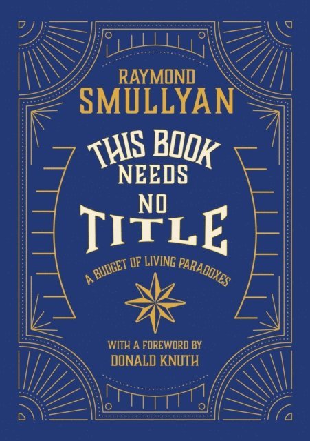 Raymond M Smullyan - This Book Needs No Title, E-bok