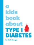 Kids Book About Type 1 Diabetes