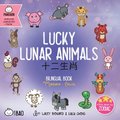 Lucky Lunar Animals - Simplified: A Bilingual Book in English and Mandarin with Simplified Characters and Pinyin