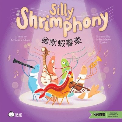 Katherine Chow, Jordan Eusebio - Silly Shrimphony - Traditional, Inbunden
