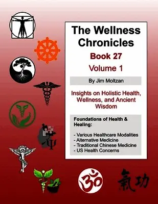 Jim Moltzan - Wellness Chronicles-Book 27, Häftad. Tillgänglighet: Lägg i varukorg
