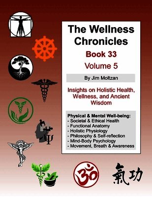 Jim Moltzan - Wellness Chronicles-Book 33, Häftad. Tillgänglighet: Lägg i varukorg