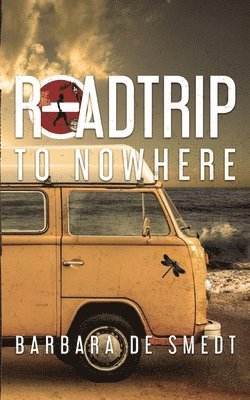 Barbara de Smedt - Road Trip to Nowhere, Häftad