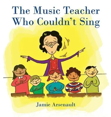 Jamie Arsenault - The Music Teacher Who Couldn't Sing, Inbunden. Tillgänglighet: Lägg i varukorg